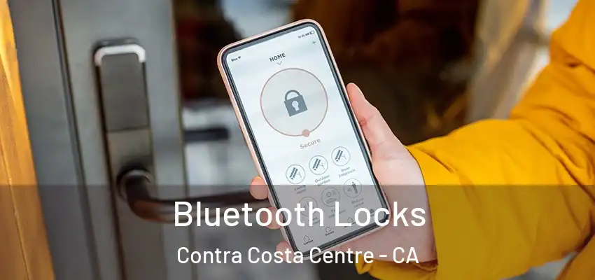  Bluetooth Locks Contra Costa Centre - CA