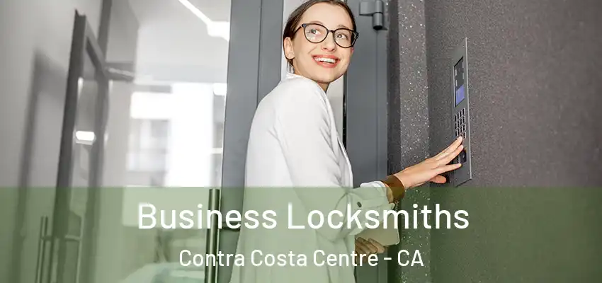  Business Locksmiths Contra Costa Centre - CA