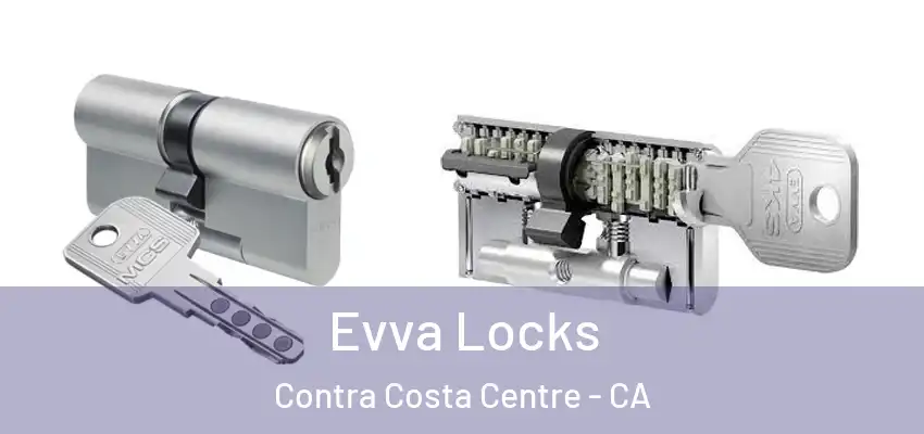 Evva Locks Contra Costa Centre - CA