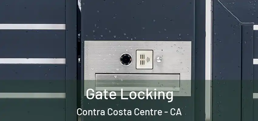  Gate Locking Contra Costa Centre - CA