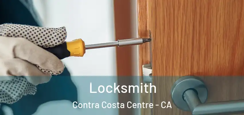 Locksmith Contra Costa Centre - CA