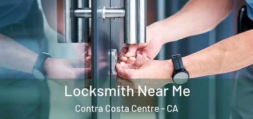  Locksmith Near Me Contra Costa Centre - CA