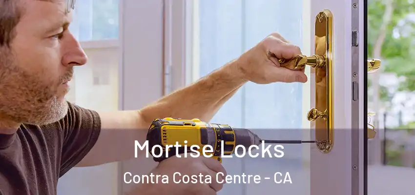  Mortise Locks Contra Costa Centre - CA